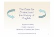 Language Contact + History of English_History_of_English.pdf · Language and History in Early Britain. Edinburgh: Edinburgh University Press. ... Celts (the Old English word for Celt