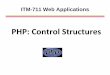 PHP: Control Structures - Walailak Universitymit.wu.ac.th/mit/images/editor/files/control_loop.pdf · Making Decisions • Decision making or flow control is the process of determining