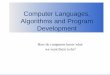 Chapter 4: Computer Languages, Algorithms and Program ... · The Programming Language Second Generation - Assembly Language • Assembly language programs are made up of instructions