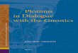 Plotinus in Dialogue with the Gnostics“нозис/+ Не... · 2018-04-24 · of Plotinus had already attained completionbefore being given a written form 