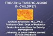 DIAGNOSIS OF TUBERCULOSIS IN CHILDRENs3.amazonaws.com/onehealth-wp/content/uploads/2017/... · Salbutamol, followed by 15 minutes of 5% hypertonic saline solution Sputum obtained