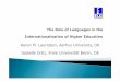 Karen M. Lauridsen, Aarhus University, DK Isabelle Ortiz, Freie … · 2014-09-11 · Introduction & English as the language of instruction in HEIs (Karen M. Lauridsen) A (renewed)