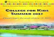 College for Kids Summer 2017 - South Suburban CollegeCollege for Kids Summer 2017. 1 ... The materials covered in the sessions do not repeat but enhance your child’s learning method