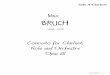 Max BRUCH - Sheet music...Concerto for Clarinet, Viola and Orchestra, Opus 88 by Max Bruch Opus 88 offers both player and listener a lovely intimate conversation between two alto instruments
