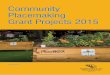 Community Placemaking Grant Projects 2015 · Rosebud. The placemaking grant went to the Rosebud Chamber of Commerce which brought together local businesses, schools, performing artists,