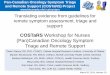 Pan-Canadian Oncology Symptom Triage and …...Pan-Canadian Oncology Symptom Triage and Remote Support (COSTaRS) Project Competencies for Telenursing • Excellent communication and