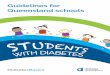 Guidelines for Queensland schools - Diabetes Queensland · Diabetes Queensland offers information on where you can access education and support for the safe management of students