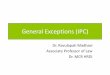General Exceptions (IPC) - General Exceptions under IPC.pdf · •Established only if it is known that the cognitive faculties of the person are such that he did not know what he