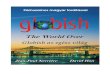 Globish The World OverForeword for the Hungarian Translation Elıszó a magyar fordításhoz Globish The World Over is among the few books that go to the readership with side-by-side