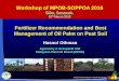 Fertilizer Recommendation and Best Management of Oil Palm on …soppoa.org.my/wp-content/uploads/2016/12/1.2_Fertilizer... · 2016-12-02 · Fertilizer Recommendation and Best Management