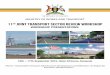 WORKSHOP PRESENTATIONS · May 2014. Sept.2014 Achieved MoWT with support from EU D S6 Independent and transparent procurement procedures. PPDA to adopt UNRA procurement manual and