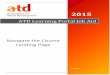 ATD Learning Portal Job Aid - Amazon Web Servicesmedia.mycrowdwisdom.com.s3.amazonaws.com/atd/CustomerCa...Job Aid – Course Landing Page Page 2 1. Log in to the Learning Portal