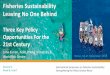 Fisheries Sustainability Leaving No One Behind · FUNDAMENTAL QUESTIONS TO KEEP IN MIND FISHERIES SUSTAINABILITY AND SMALL-SCALE FISHERIES * New Perspectives for Valorising . Small-Scale