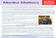 Mentor Matters - King's College London...Mentor Matters A mentor has the power to transform the experiences of an aspiring nurse or midwife and shape the future practitioner they will