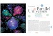 By Max Tegmark Universes Parallel SCIENTIFIC AMERICAN 41 ALFRED T. KAMAJIAN Parallel Universes reading this article? A person who is not you but who lives on a planet called Earth,
