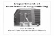 Department of Mechanical Engineering · 2013-11-05 · • At least 14 course credits of graduate coursework in mechanical engineering. Any ME5000- or ME8000-course is considered