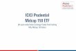 ICICI Prudential Midcap 150 ETF...Disclaimer: All figures and data given in the document are dated unless stated otherwise. In the preparation of the material contained in this document,