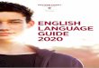 ENGLISH LANGUAGE GUIDE 2020 · This course has five modules, English for Academic Purposes (EAP) 1 to EAP 5, catering for Pre-Intermediate to Advanced English level students. Each