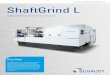A member of the UNITED GRINDING Group …³giák/Köszörülés...A member of the UNITED GRINDING Group ShaftGrind L Superproductive and perfect for batch production Key data The ShaftGrind