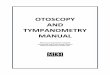 Otoscopy and Typanometry Manualpreauricular sinuses, skin tags, or atresia; check for position (set or tilt)of the ears, tenderness, redness or edema, signs of drainage, foul odor,