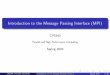 Introduction to the Message Passing Interface (MPI) · 2020-01-21 · What is MPI? MPI stands for Message Passing Interface and is a library speci cation for message-passing, proposed