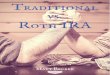 Traditional vs. Roth IRA: Some Unconventional Wisdom for ... vs Roth IRA.pdf · The problem with the conventional wisdom in the Traditional vs. Roth IRA debate is that it's mathematically