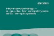 Homeworking - a guide for employers and employees · HOMEWORKING A GIDE FOR EMPLOERS AND EMPLOEES 1. Introducing homeworking This guide, written for employers of all sizes and employees,