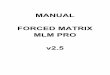 MANUAL FORCED MATRIX MLM PRO v2 · 1.Using a FTP program, upload the plugin folder forcedmatrixmlmpro to the /wpcontent/plugins folder of your WordPress installation. 2.Go to Plugins