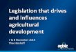 Legislation that drives and influences agricultural · 2019-11-28 · Land reform not uniquely South African 3 Key Agrarian reform Economic reforms Aboriginal rights Social Justice