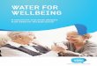WATER FOR WELLBEING · (Tortora and Derrickson 2010). Water is critical to many bodily functions - circulation, digestion, absorption and the elimination of wastes to name a few