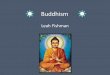 Buddhism - Brave Writer · What+is+Buddhism?+ Buddhism+is+a+religions+of+about+300+million+people+around+the+world.+It+ started+about+2,500+years+ago+when+the+Buddha+himself+reached+