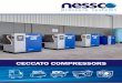 CECCATO COMPRESSORS - Nessco Pressure Systems · 2017-05-01 · Ceccato Compressor Range Nessco Pressure Systems pride ourselves on being able to provide a compressed air solution