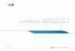 Introduction to COMSOL Multiphysics · Read this book if you are new to COMSOL Multiphysics®. It provides an overview of the COMSOL ® environment with examples that show you how