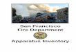 San Francisco Fire Department Apparatus Inventory · Truck . 7. Truck . The Truck’s first priority is rescue. Subsequent priorities include ventilation, salvage and . overhaul