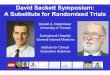 David Sackett Symposium: A Substitute for Randomized Trialsfhs.mcmaster.ca/sackettsymposium/documents/redel... · David Sackett Symposium: A Substitute for Randomized Trials Donald