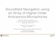 Soundﬁeld Navigation using an Array of Higher-Order ... · Soundﬁeld Navigation using an Array of Higher-Order Ambisonics Microphones 1 AES International Conference on Audio for