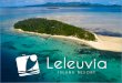 Main Focus at Leleuvia - UNESCO · •Marketing cultural heritage respectfully •Sustainable agriculture, nursery development and composting •Small resort waste management, repurposing