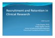 Recruitment and Retention in Clinical Research...Recruitment and Retention in Clinical Research June 24, 2011 Linda Ziegahn, Ph.D. Sergio Aguilar‐Gaxiola Center for Reducing Health