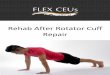 Rehab After Rotator Cuff Repair · 2017-02-22 · Repair Techniques Many different techniques exist to repair a rotator cuff tear and there have been considerable developments over