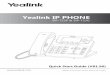 Yealink IP PHONE...SIP-T23P & SIP-T23G Yealink IP PHONE Quick Start Guide (V81.90) Applies to firmware version 44.81.0.15 or later. Assembling the Phone Handset Cord IP Phone Handset
