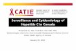Surveillance and Epidemiology of Hepatitis C in …Surveillance and Epidemiology of Hepatitis C in Canada Max Trubnikov, MD, MSc, PhD is with the Centre for Communicable Diseases and