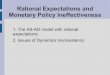 Rational Expectations and Monetary Policy …perso.univ-lemans.fr/~acheron/cours/lecture4.pdfRational Expectations Often, the consequences of a policy depend on agents expectations