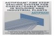 ACTIFOAM FIRE STOP SEALING SYSTEM FOR …...SEALING SYSTEM FOR CABLES/CABLE WAYS IN BUILDING AND INDUSTRIAL PLANTS successfully tested according to ... suppressant materials. Rubber