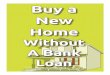 Buy a New Home - LOFT Rent to Ownrenttoownservices.com/.../10/How-to-Buy-a-New-Home... · GRZQVL]LQJ XSVL]LQJ UHORFDWLQJ or seeking a fresh new start. Discover how you (or someone