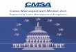 Case Management Model Actsolutions.cmsa.org/acton/attachment/10442/f-0464/1/-/-/-/-/2017 Model Care Act_Final 9...CMSA ©2017 Page 3 PREAMBLE The Case Management (CM) Model Act establishes