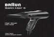 Satin Hair 5 - Braun... Hair Dryer HD 550 Type 3542 Satin Hair 5 IOONTEEC 96637664_HD550_S1.indd 1 02.12.13 09:57 Stapled booklet, 148 x 210 mm, 54 pages (incl. 6 pages cover), 1/1c
