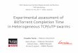 Experimental assessment of BitTorrent Completion Time in ... · 1 Experimental assessment of BitTorrent Completion Time in Heterogeneous TCP/uTP swarms Claudio Testa – Télécom