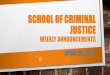 SCHOOL OF CRIMINAL JUSTICE · RESOURCES • CCPS ACADEMIC ADVISING CENTER • GVSU CAREER CENTER • GVSU FORMS • GVSU PALS STUDENT MENTORS • IMPORTANT DATES • POLICE ACADEMY