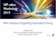 NPA Initiatives Regarding Automated Drivingen.sip-adus.go.jp/evt/workshop2019/file/RA/Revised_RA...NPA Initiatives Regarding Automated Driving Toshihiro SUGI Director of Automated
