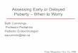 Assessing Early or Delayed Puberty – When to Worry · From Handbook of Normal Physical Measurements (Tanner) Sequence of Pubertal Events – In Boys ... curly pubic hair on scrotum